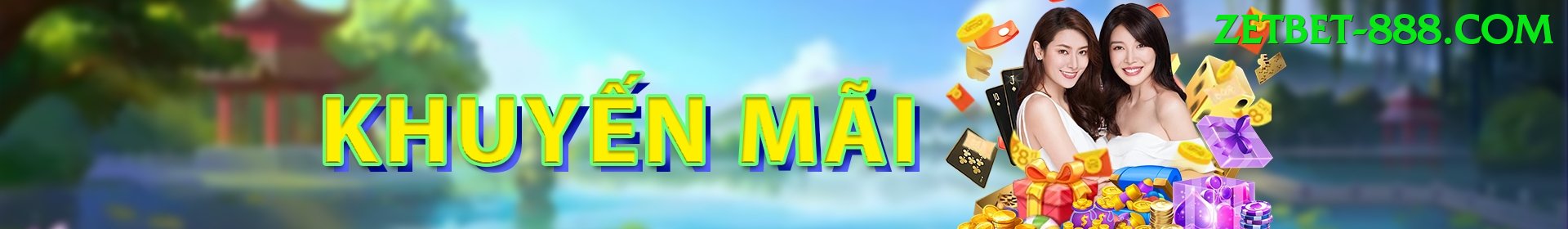 Khuyến Mãi - zetbet